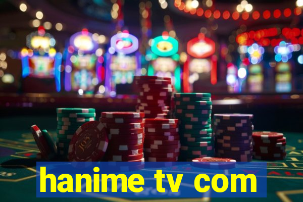 hanime tv com